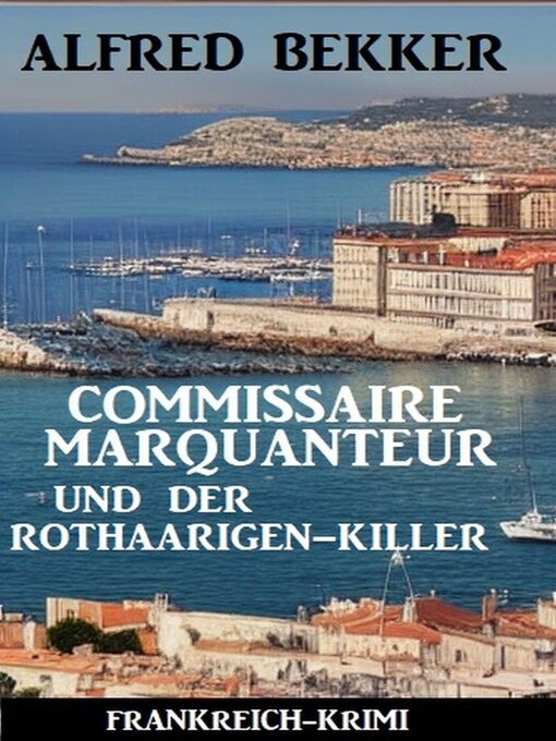 Title details for Commissaire Marquanteur und der Rothaarigen-Killer by Alfred Bekker - Available